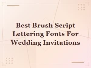 Best Brush Script Fonts for Wedding Invitations